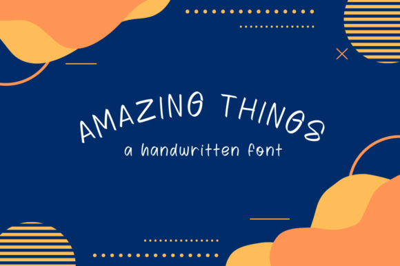 Amazing Things: The Playful Handwritten Font for Creative Projects